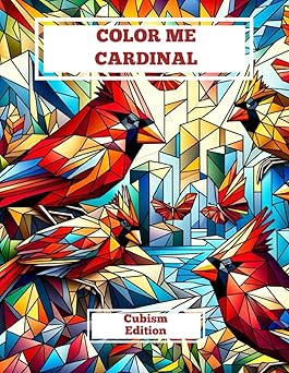 Cover of 'Color Me Cardinal: Cubism Edition,' featuring vibrant cardinal illustrations in a cubist art style, written by Colin Ross.