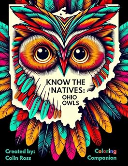 Colorful cover of 'Know the Natives: Ohio Owls Coloring Companion' featuring a vibrant owl design with feathers and the outline of Ohio.