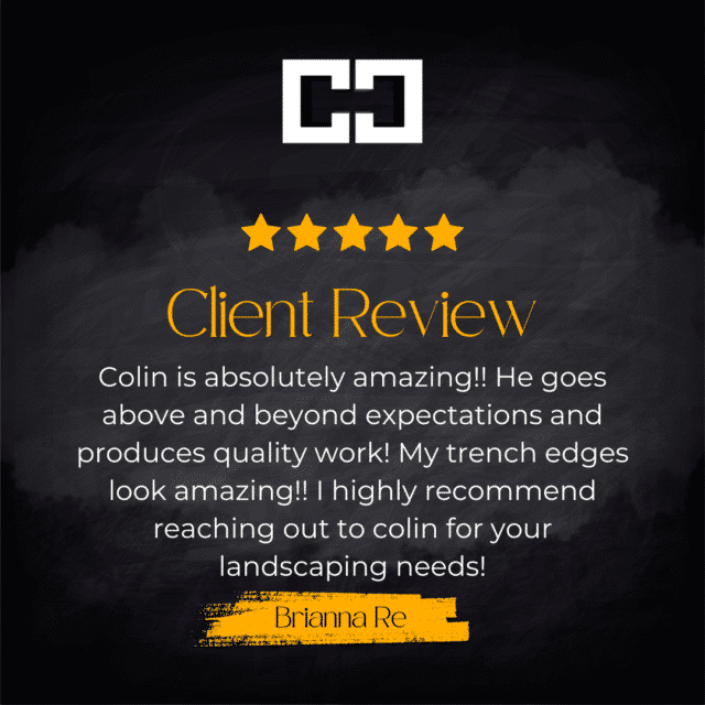 Client review graphic featuring a five-star rating, Colin Can Help logo, and testimonial praising quality landscaping work, including trench edging.