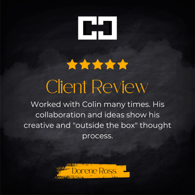 Client review graphic featuring a five-star rating, Colin Can Help logo, and testimonial praising creative and 'outside the box' collaboration.