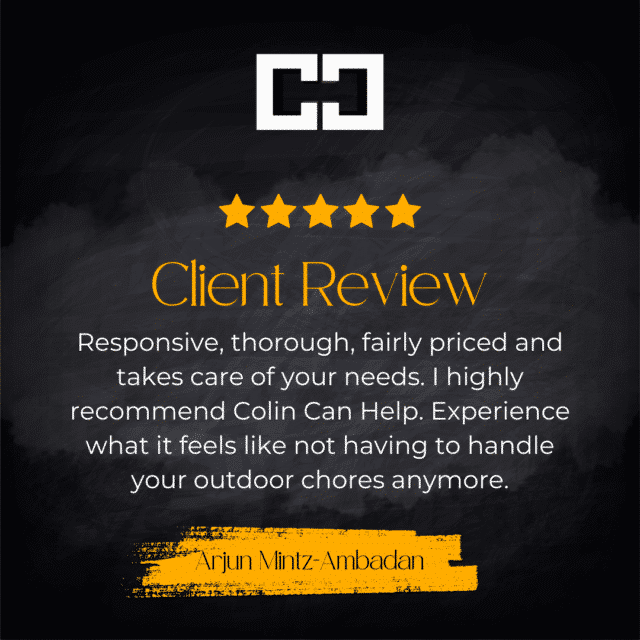 Client review graphic featuring a five-star rating, Colin Can Help logo, and testimonial highlighting responsiveness, thoroughness, and fair pricing.